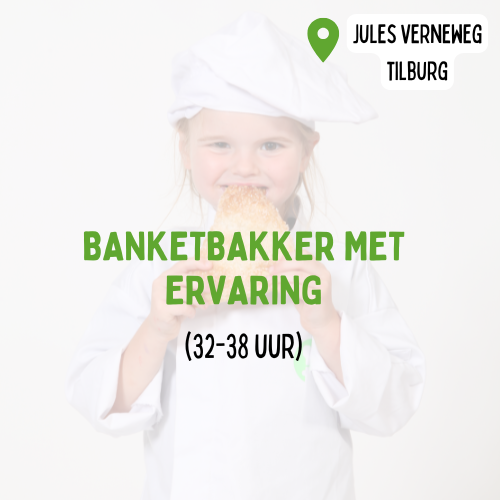 Vacature banketbakker met ervaring